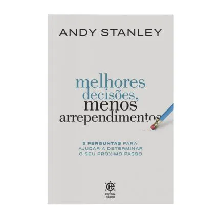 Melhores decisões, menos arrependimentos